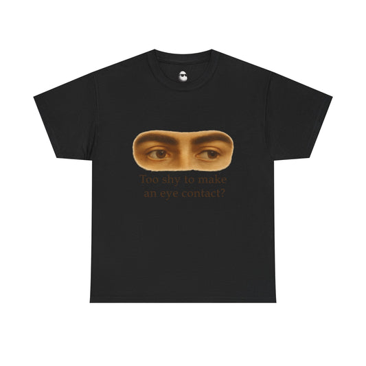 Too Shy to Make Eye Contact – Awkward Gaze Graphic Tee