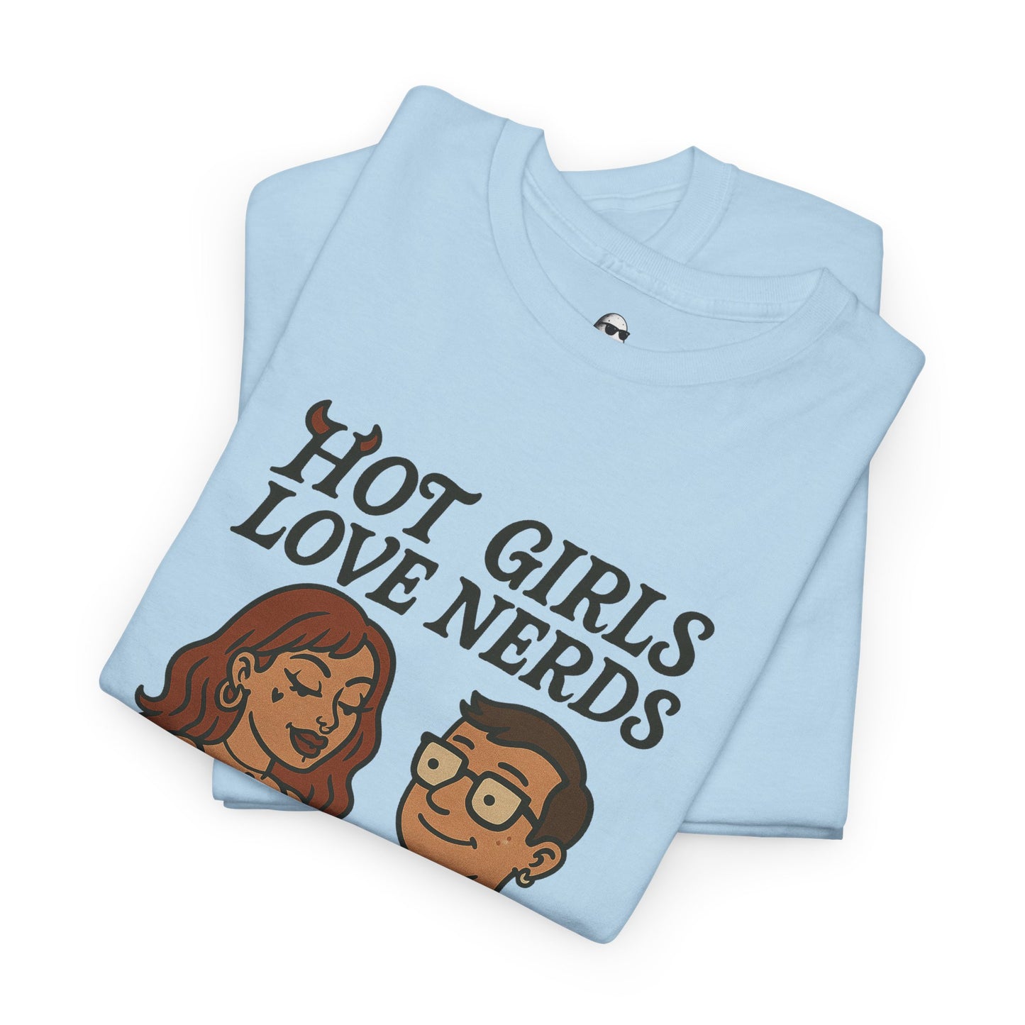 Hot Girls Love Nerds T-Shirt, Trendy Unisex Cotton Tee, Gift for Nerds, Geeky Apparel, Funny Shirt for Casual Wear, Pop Culture Clothing