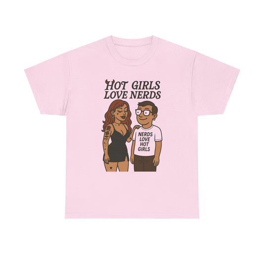 Hot Girls Love Nerds – Funny Romance T-Shirt