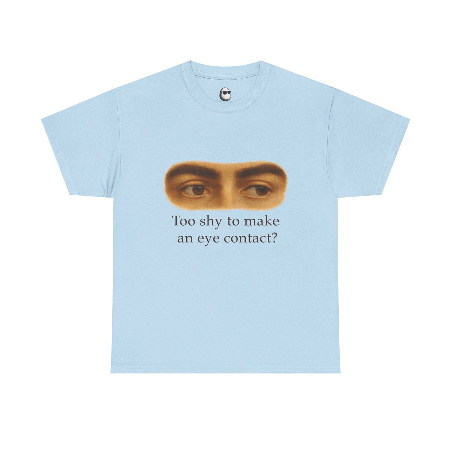 Too Shy to Make Eye Contact – Awkward Gaze Graphic Tee